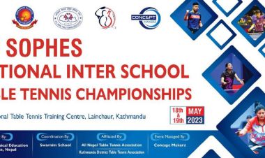 सोफेस राष्ट्रिय अन्तरविद्यालय टेबलटेनिसको तयारी पूरा